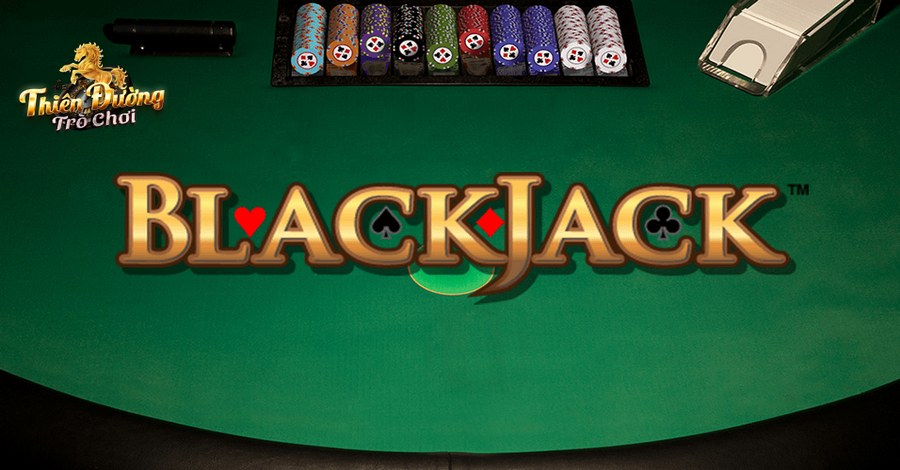 Tìm Hiểu Game Blackjack Cực Đỉnh Tại Thiên Đường Trò Chơi