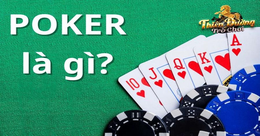 Poker là gì và những điểm nổi trội của trò chơi tại TDTC